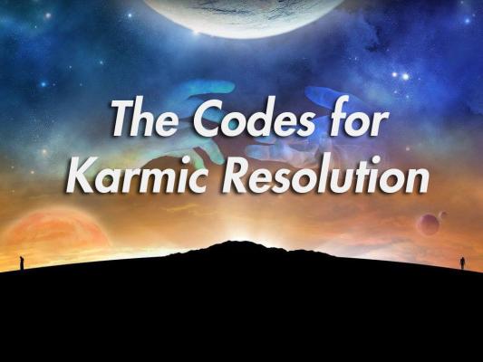 The Codes for Karmic Resolution
