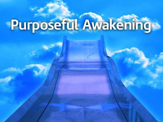 Purposeful Awakening